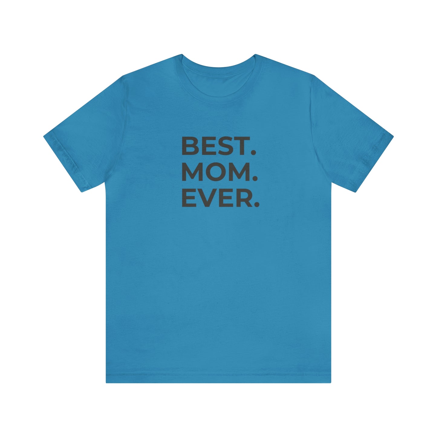 Best Mom Ever Jersey Short Sleeve Tee