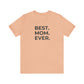 Best Mom Ever Jersey Short Sleeve Tee