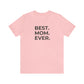 Best Mom Ever Jersey Short Sleeve Tee