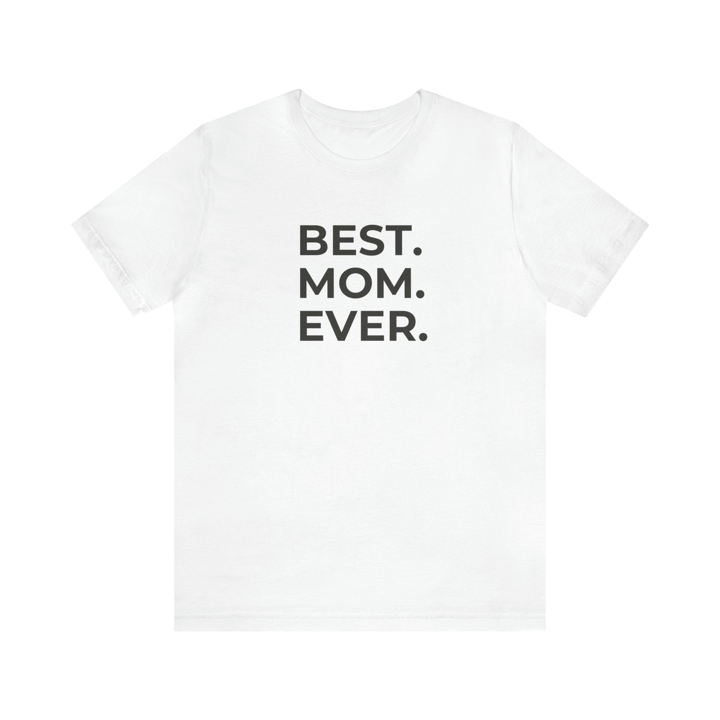 Best Mom Ever Jersey Short Sleeve Tee