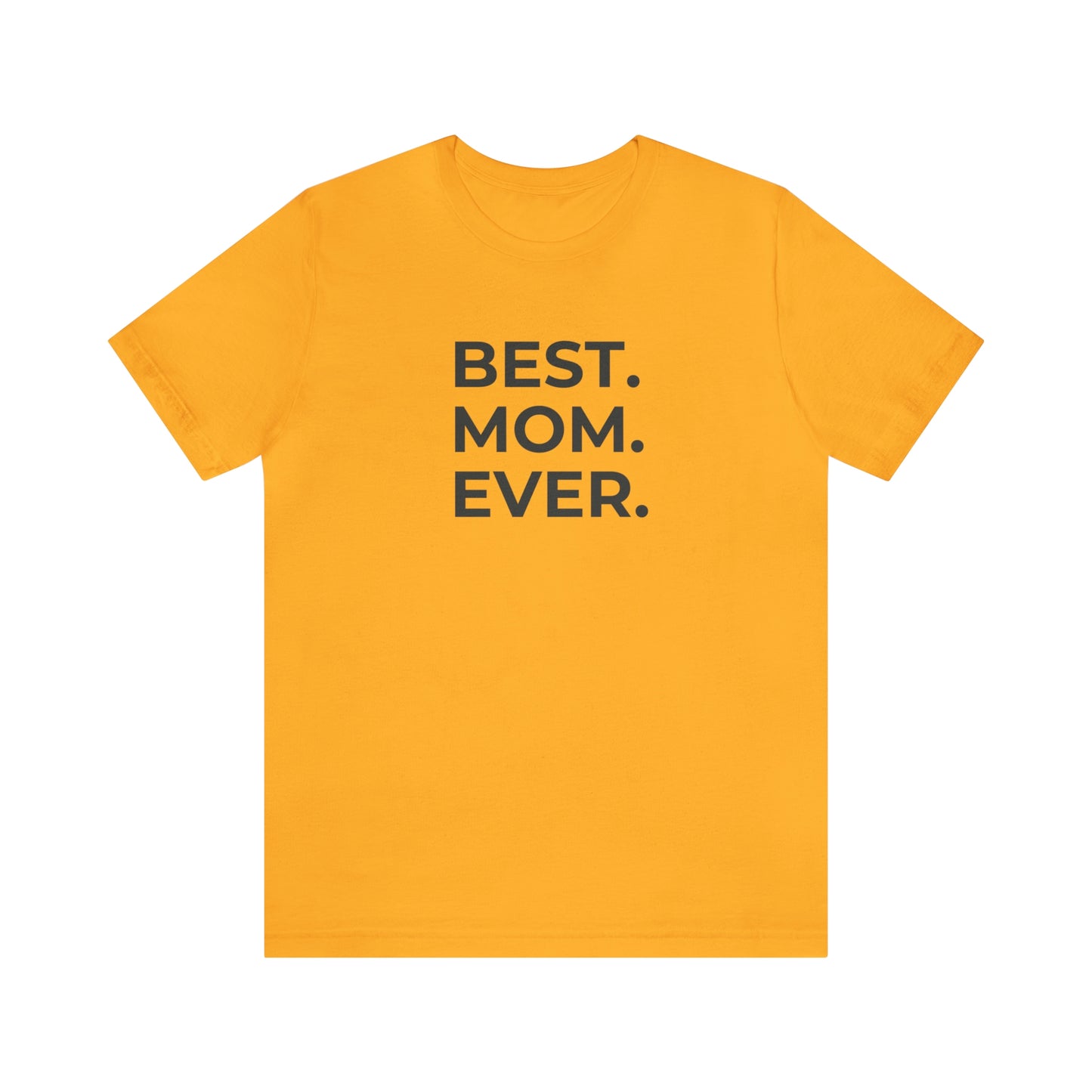 Best Mom Ever Jersey Short Sleeve Tee