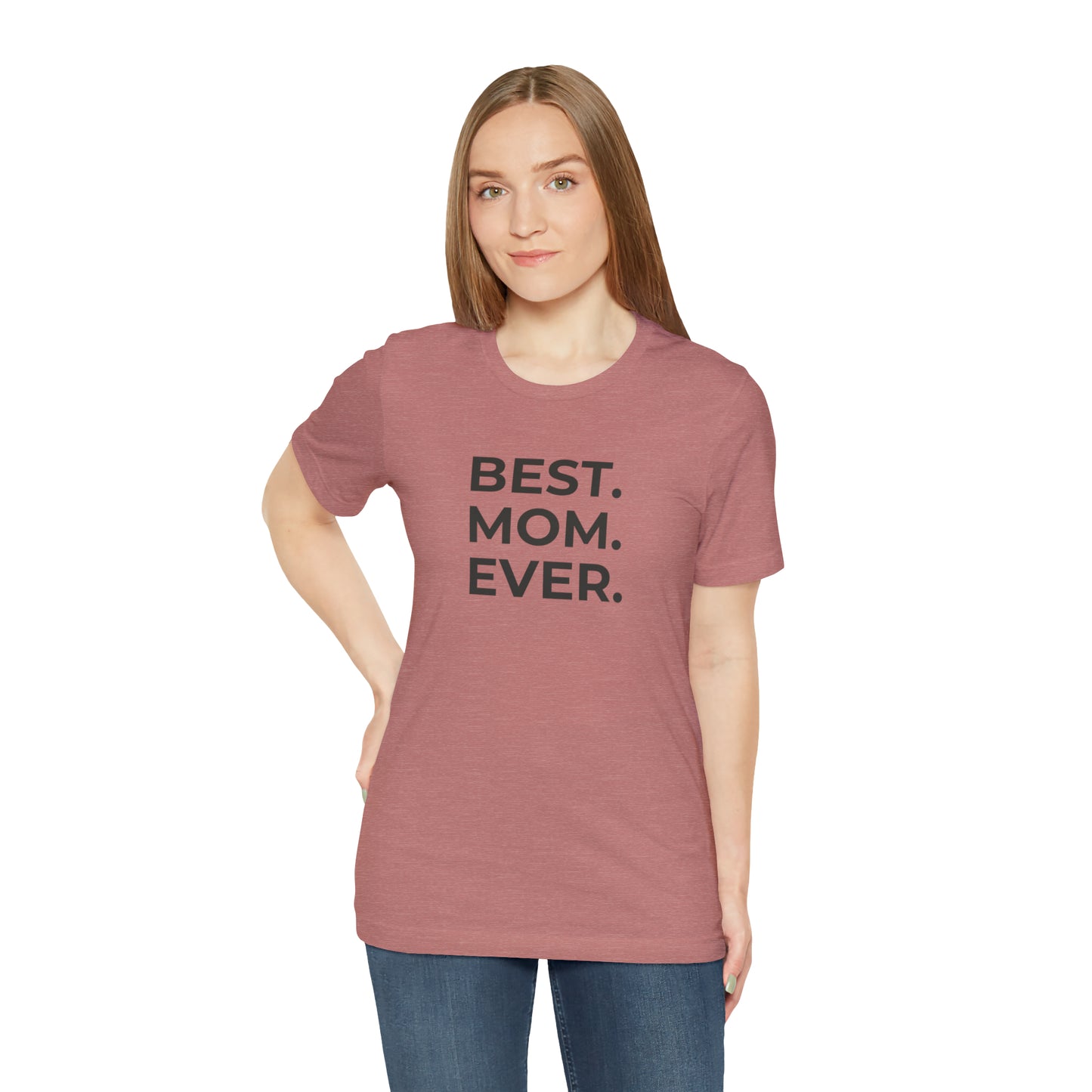 Best Mom Ever Jersey Short Sleeve Tee