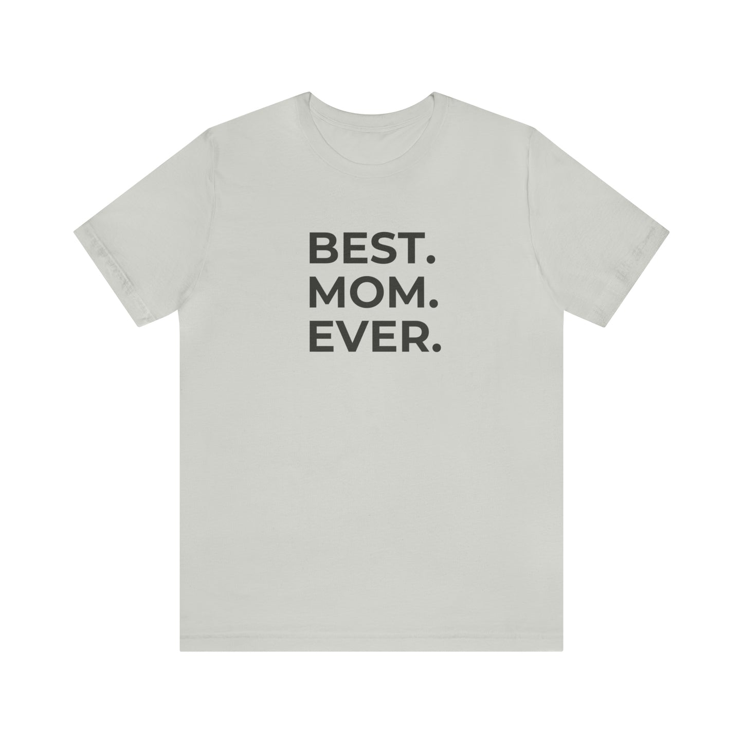 Best Mom Ever Jersey Short Sleeve Tee