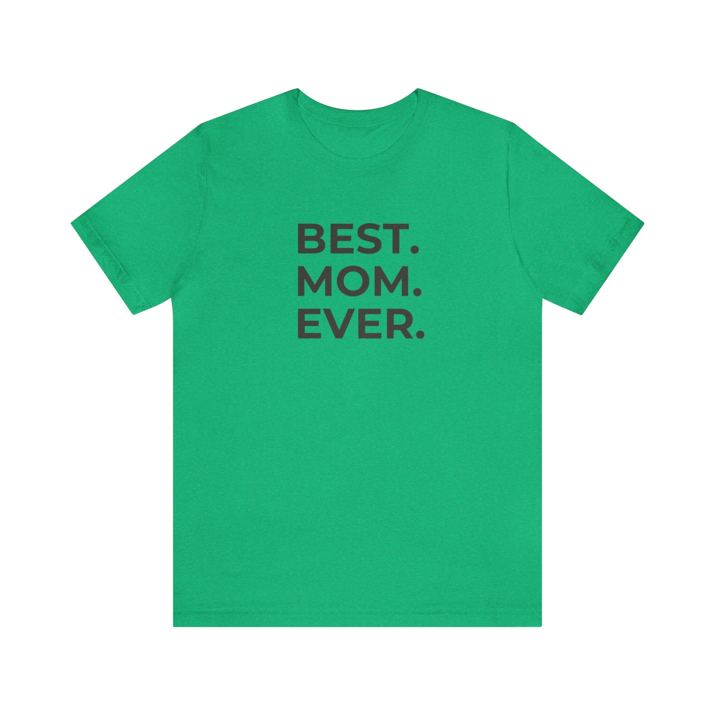 Best Mom Ever Jersey Short Sleeve Tee