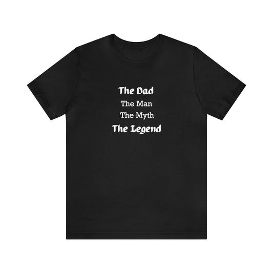 The Dad, Man, Myth, Legend Jersey Short Sleeve Tee