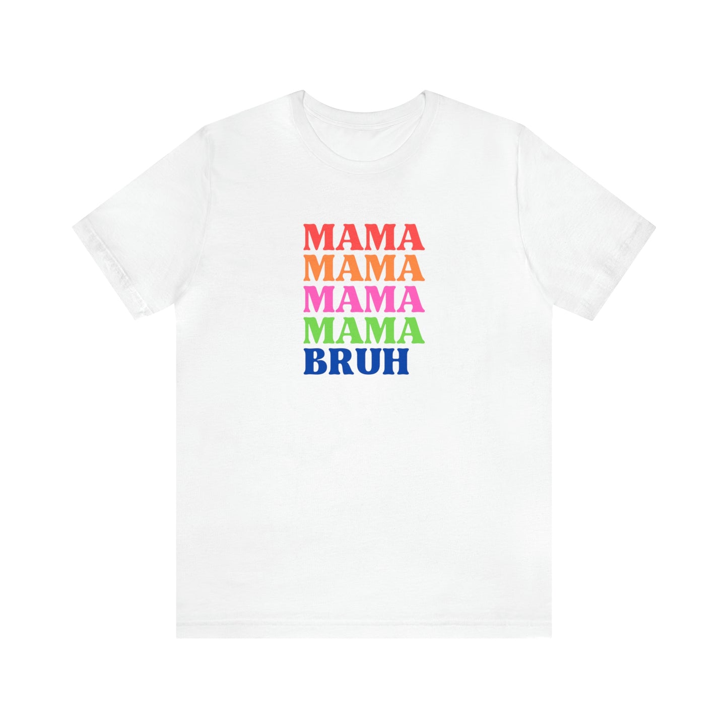 Mama Bruh Jersey Short Sleeve Tee