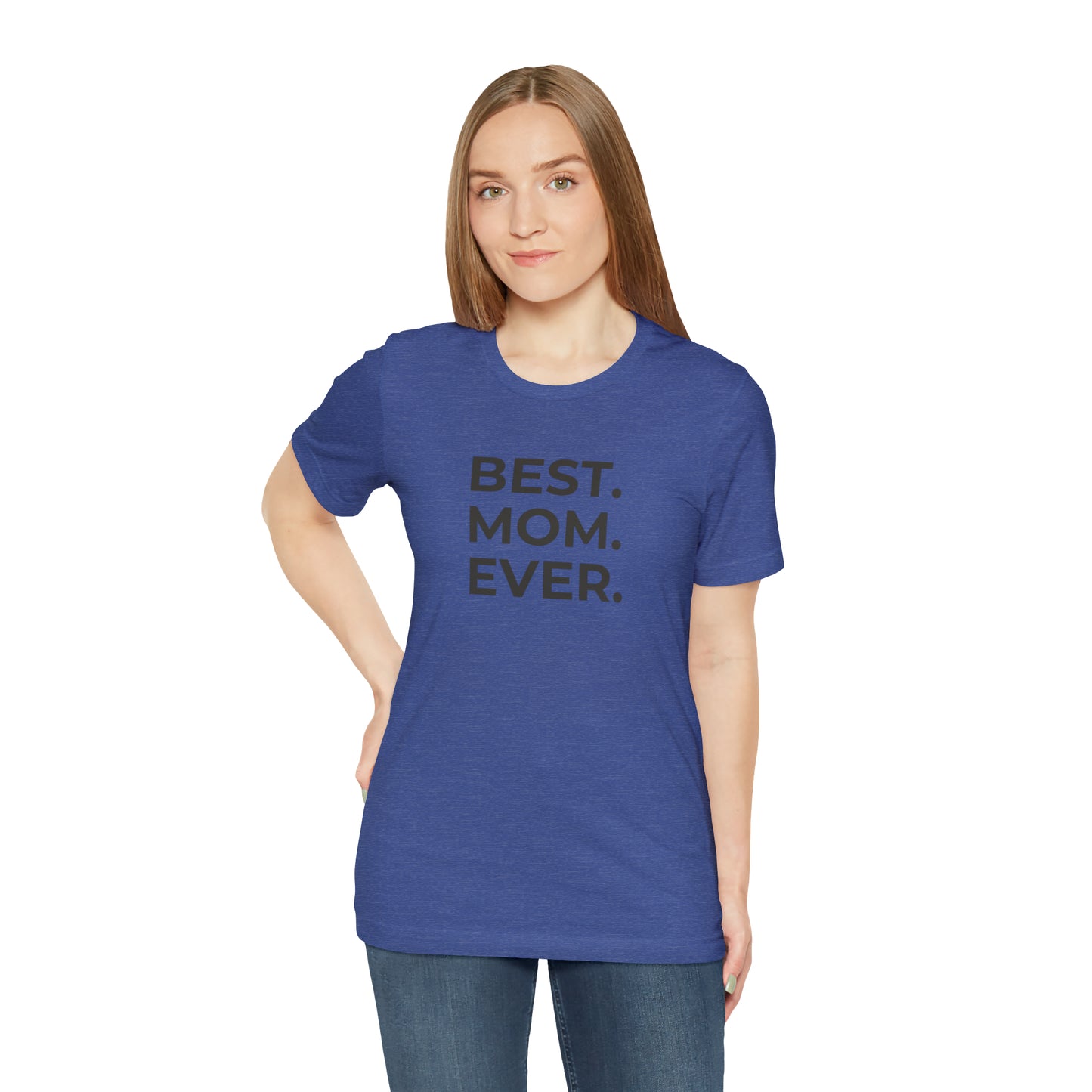 Best Mom Ever Jersey Short Sleeve Tee