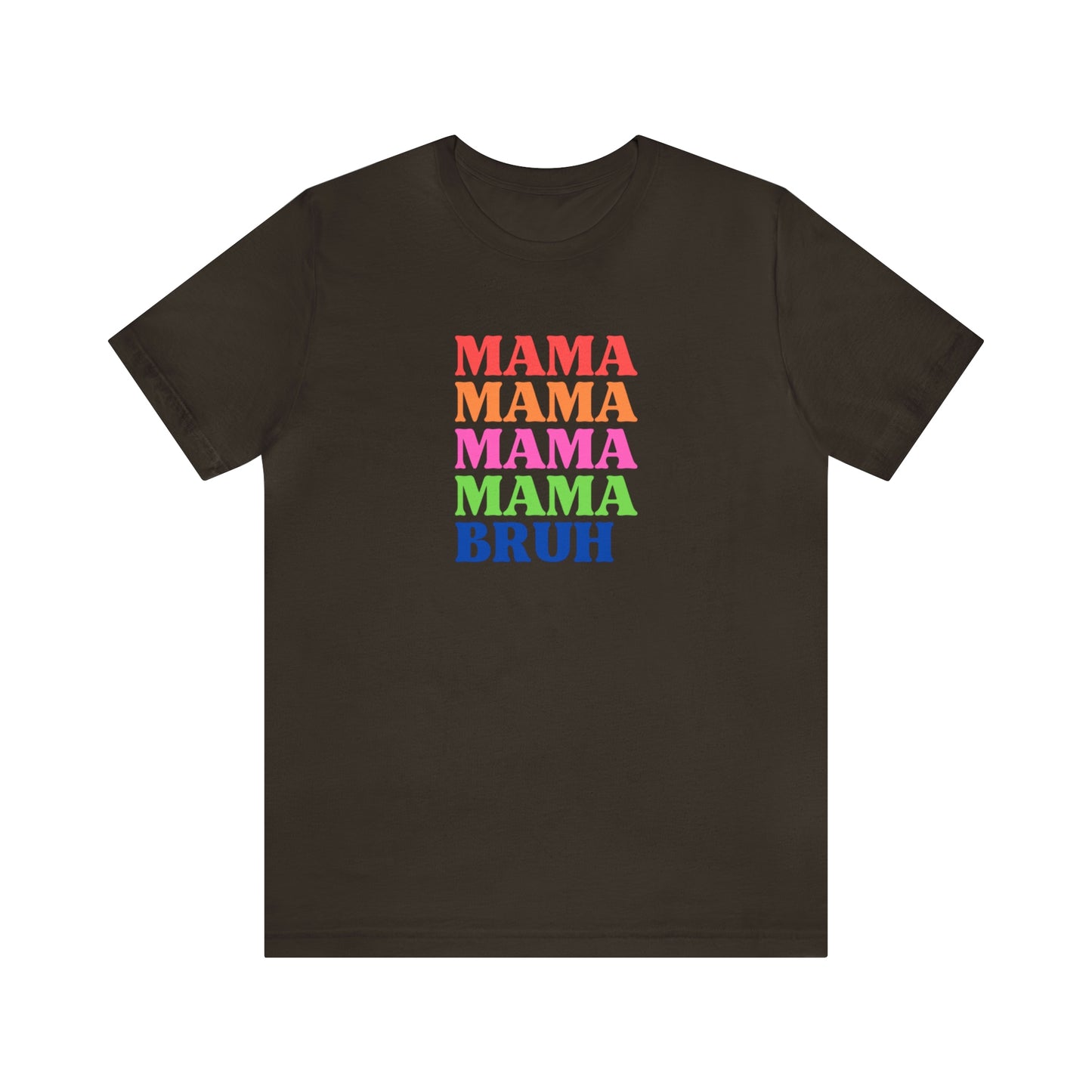 Mama Bruh Jersey Short Sleeve Tee