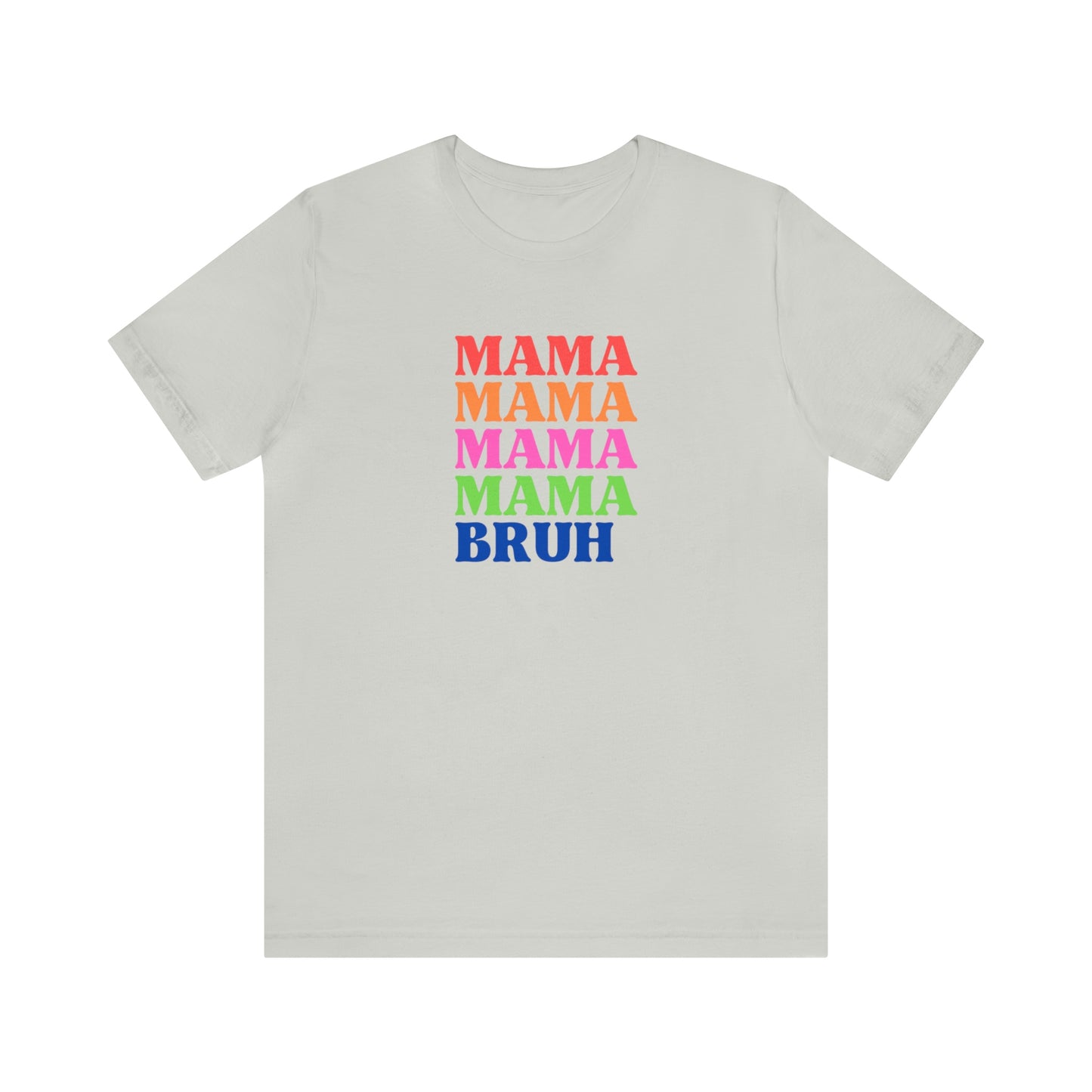 Mama Bruh Jersey Short Sleeve Tee